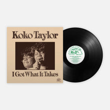 Load image into Gallery viewer, Koko Taylor - I Got What It Takes