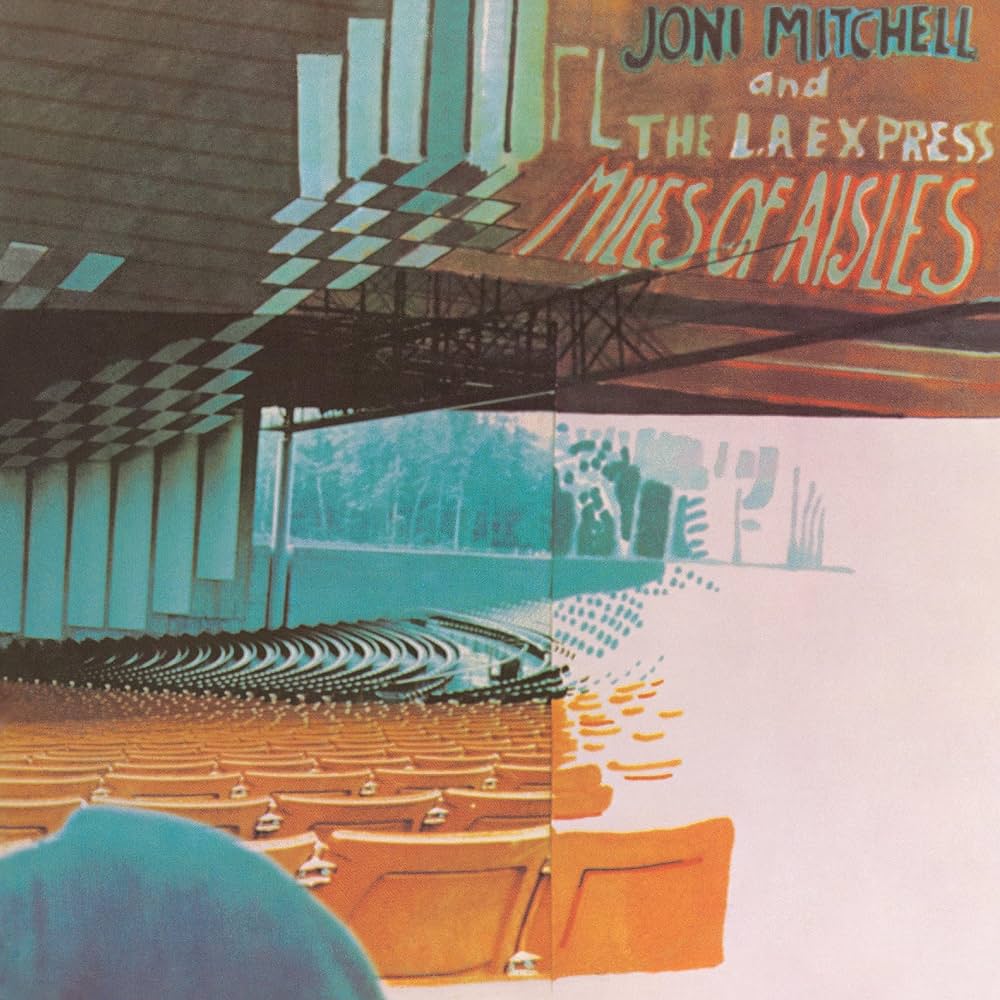 Joni Mitchell - Miles of Aisles