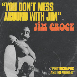Jim Croce - You Don't Mess Around With Jim/Operator RSD