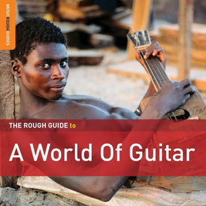 Rough Guide to A World of Guitar
