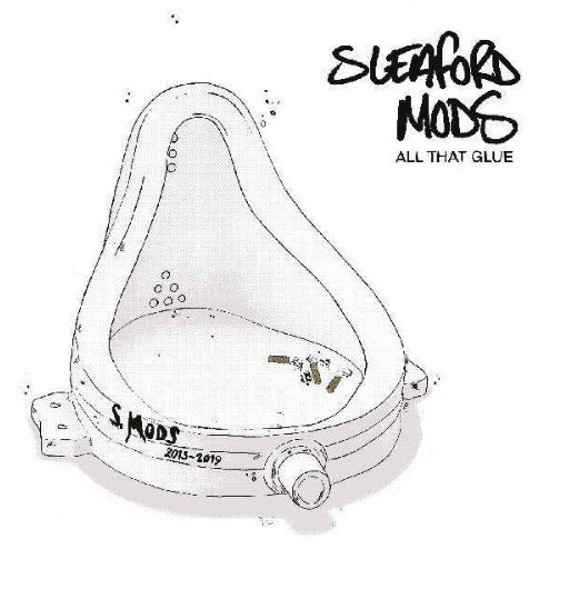 Sleaford Mods - All That Glue