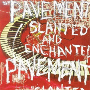 Pavement - Slanted and Enchanted