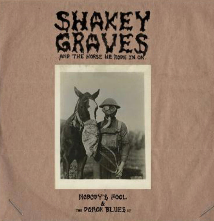 Shakey Graves - And The Horse They Rode In On