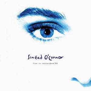 Sinead O'Connor - Live in Rotterdam 1990 RSD