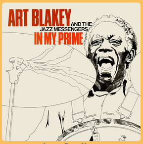 Art Blakey and the Jazz Messengers- In My Prime
