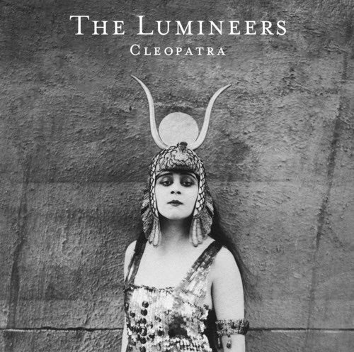 Lumineers - Cleopatra