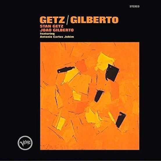 Stan Getz & Joao Gilberto - Getz / Gilberto