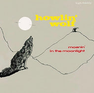 Howlin’ Wolf - Moanin’ In The Moonlight