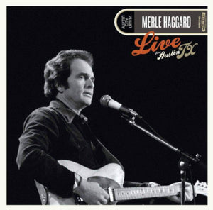 Merle Haggard - Live From Austin Texas