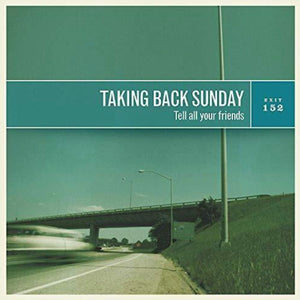 Taking Back Sunday - Tell All Your Friends