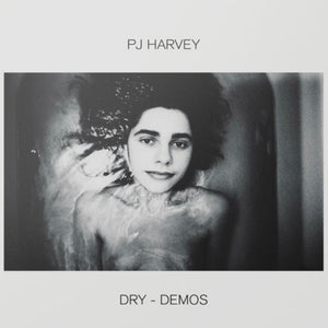 PJ Harvey - Dry Demos