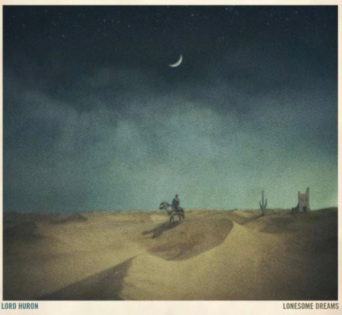 Lord Huron - Lonesome Dreams