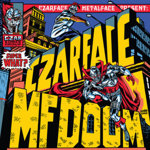 Czarface and MF Doom - Super What?