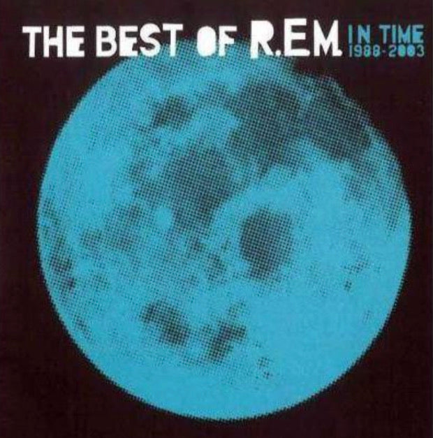 R.E.M. - The Best Of R.E.M In Time 1988-2003