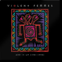 Load image into Gallery viewer, Violent Femmes - Add It Up (1981-1993)
