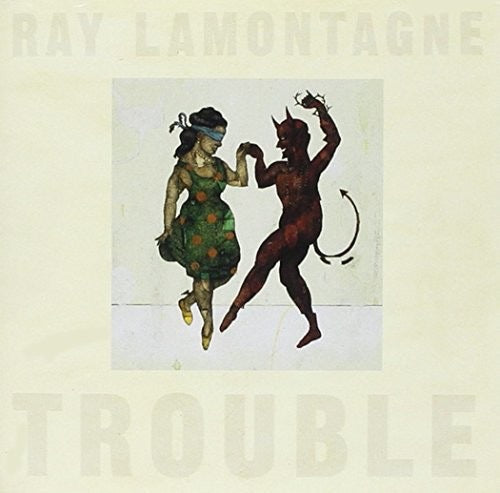 Ray LaMontagne- Trouble