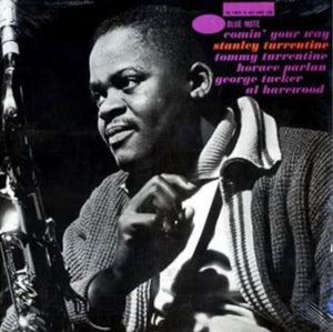 Stanley Turrentine - Comin’ Your Way