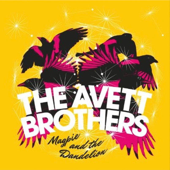 Avett Brothers - Magpie and The Dandelion