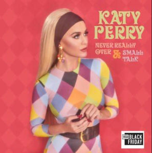 Katy Perry - Never Really Over & Small Talk
