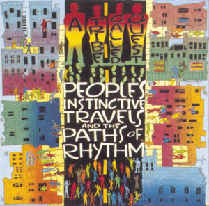 A Tribe Called Quest - People’s Instinctive Travels and the Paths of Rhythm