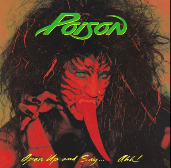 Poison - Open Up And Say... Ahh!