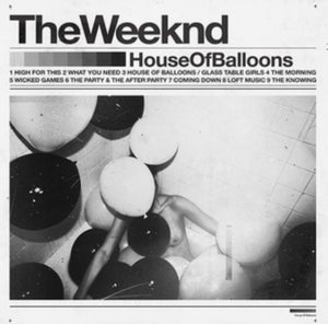 The Weeknd - House of Balloons