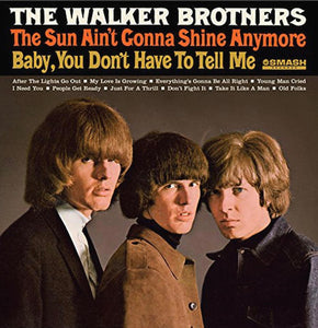 The Walker Brothers - The Sun Ain’t Gonna Shine Anymore